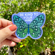 Be Kind to Your Mind Sticker