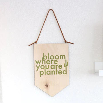Wall Hanging | Bloom Where You Are Planted