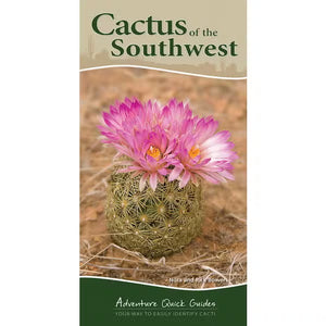 Cactus of the Southwest Quick Guide