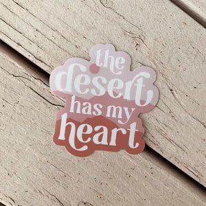 The Desert Has My Heart Sticker