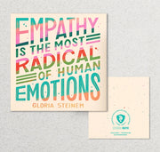 Empathy Is the Most Radical of Human Emotions Card