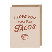 I Love You More Than Tacos Valentine's Greeting Card