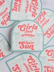 Girls Just Wanna Have Sun Sticker