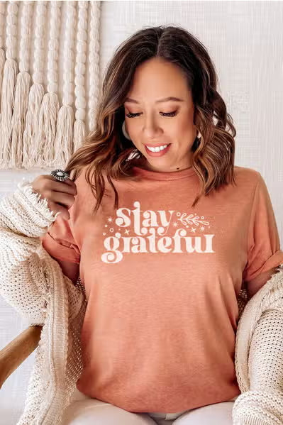Stay Grateful Women's Shirt