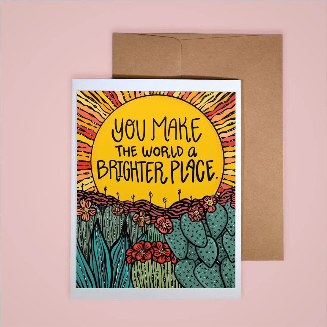 You Make the World a Brighter Place Greeting Card