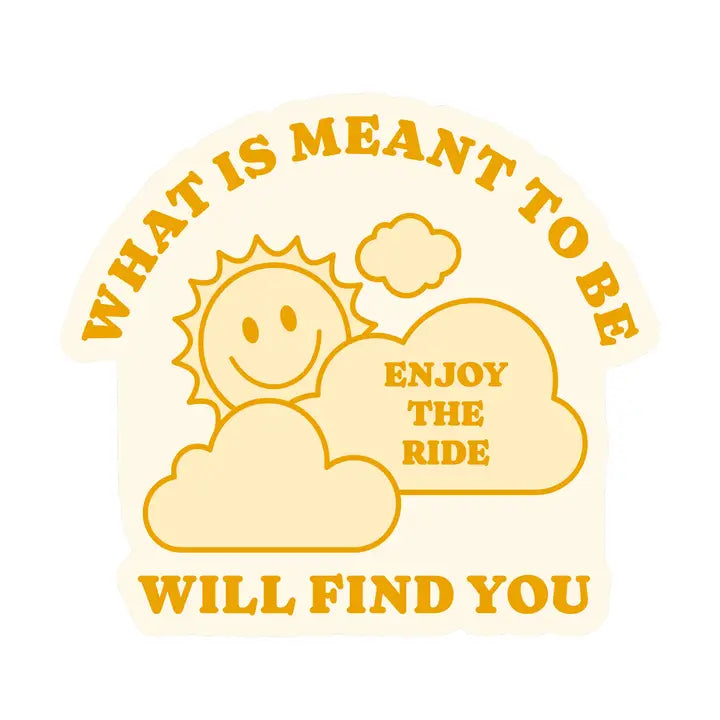 What is Meant to Be Sticker