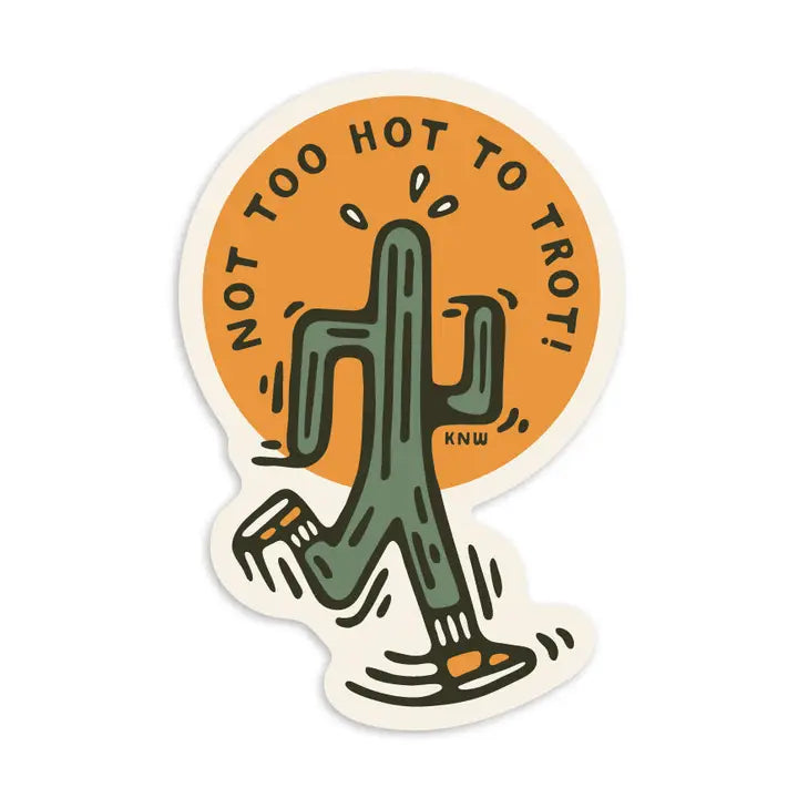 Not Too Hot Sticker