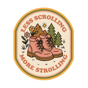 Less Scrolling More Strolling Sticker