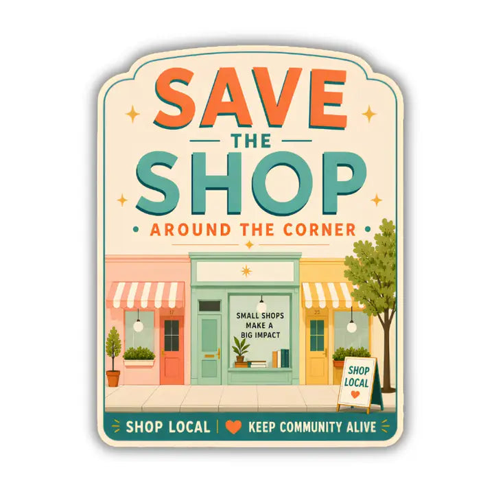 Save the Shop Around the Corner Sticker