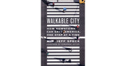 Walkable City: How Downtown Can Save America, One Step at a Time