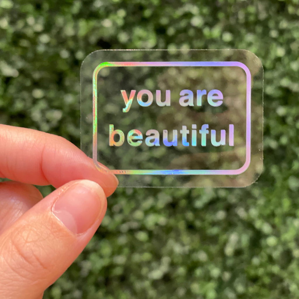 You Are Beautiful Clear Classic Holographic Stickers - 20 Pack