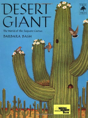Desert Giant: The World of the Saguaro Cactus