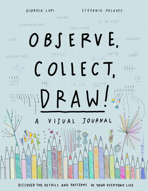 Observe, Collect, Draw!: A Visual Journal