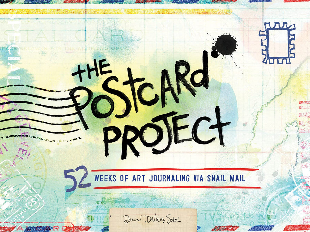 The Postcard Project: 52 Weeks of Art Journaling Via Snail Mail