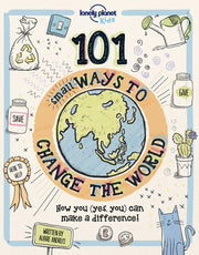 101 Small Ways to Change the World