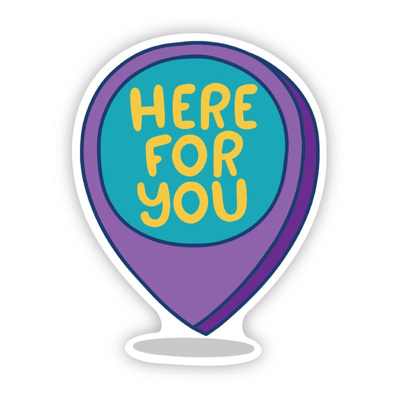Here For You - Mental Health Awareness Sticker