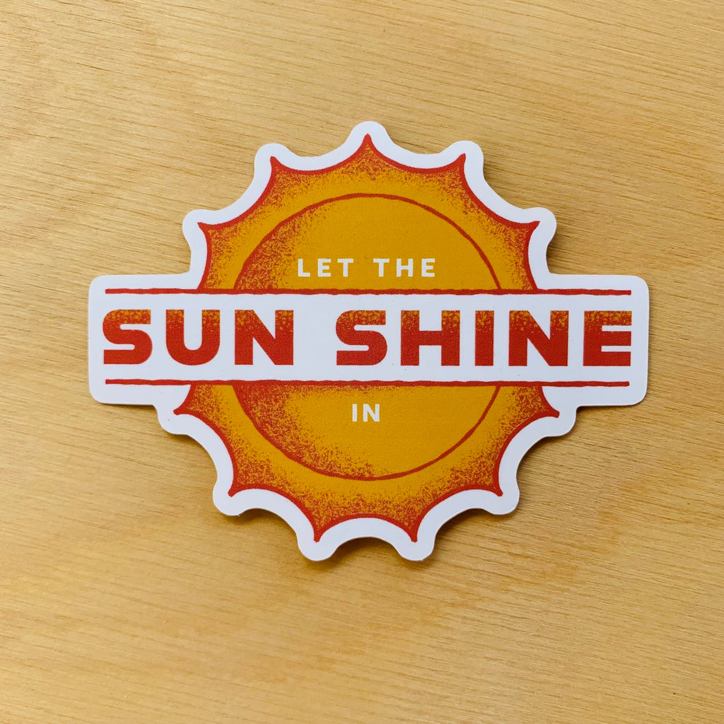 Let The Sun Shine In Sticker