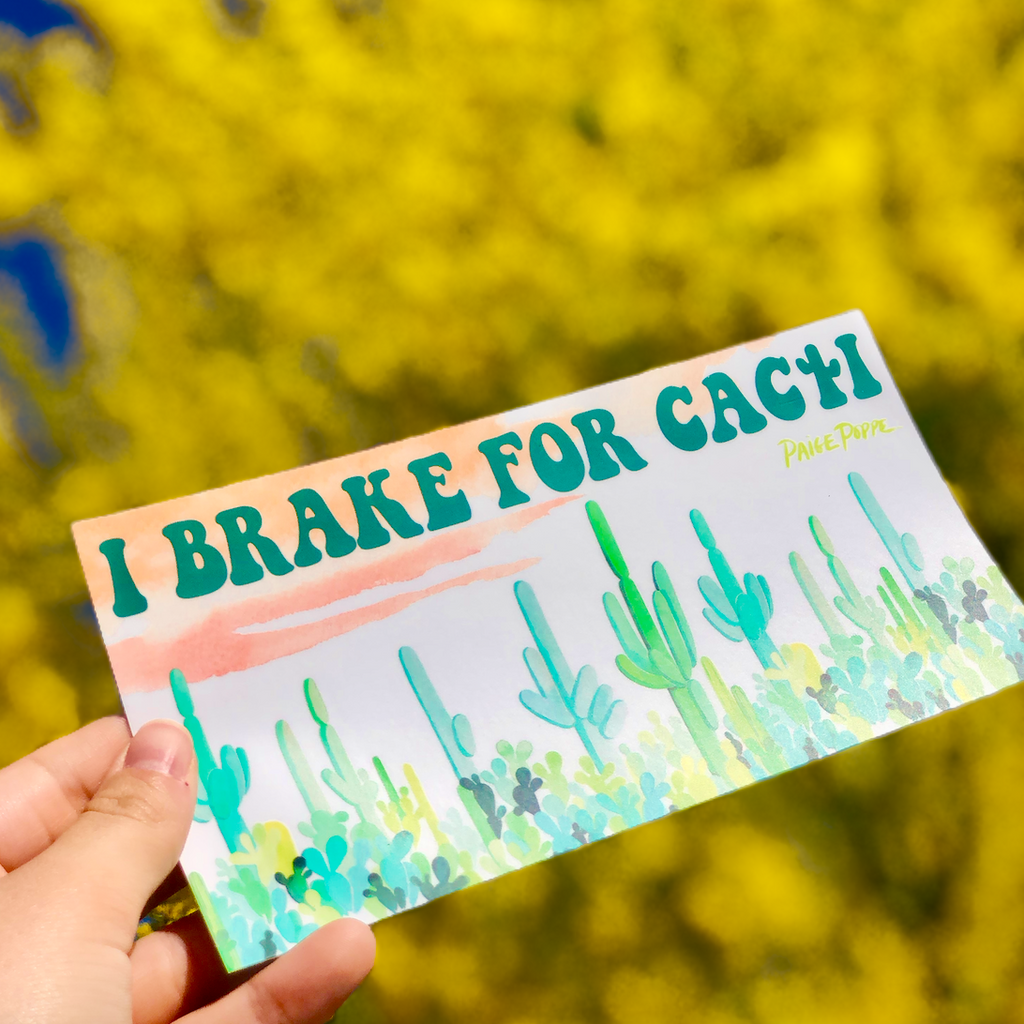 I Brake for Cacti Bumper Sticker